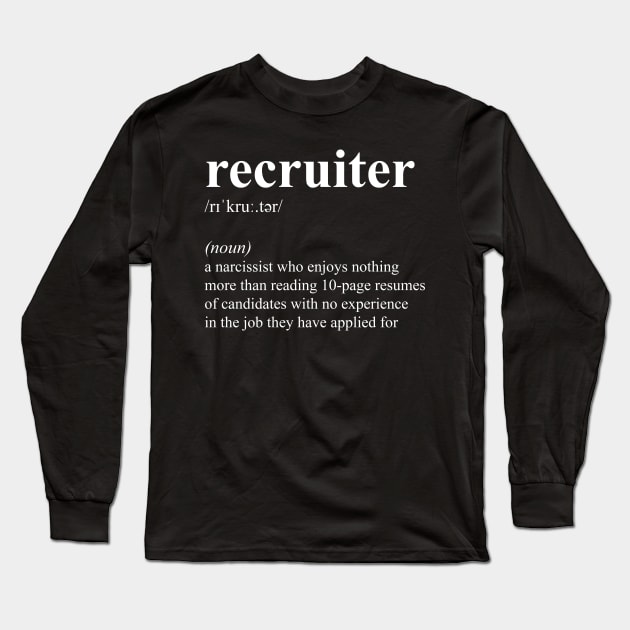 Funny Recruiter Definition Recruitment HR Human Resources Gift Long Sleeve T-Shirt by JustCreativity